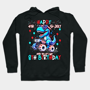 Kids Happy 4th of July And Yes It’s My 8th Birthday 8 year old Hoodie